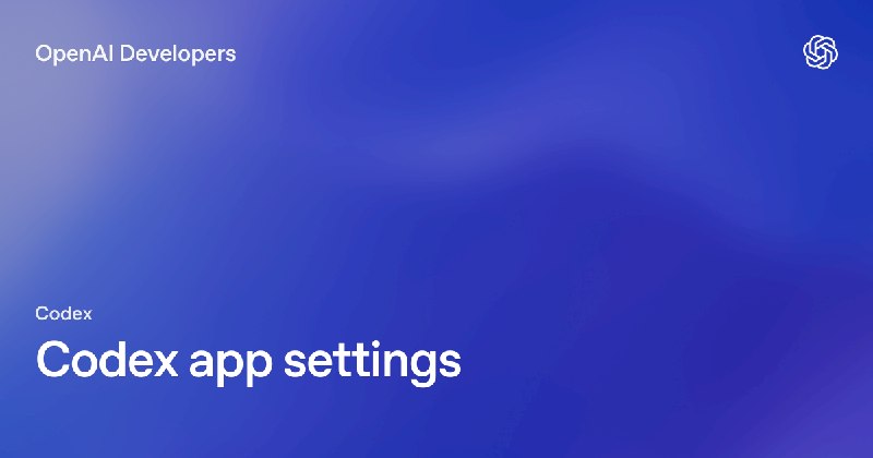 Settings – Codex app | OpenAI Developers
